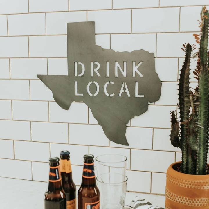 Texas Drink Local Wall Decor for wholesale by Keystone Steel Co.