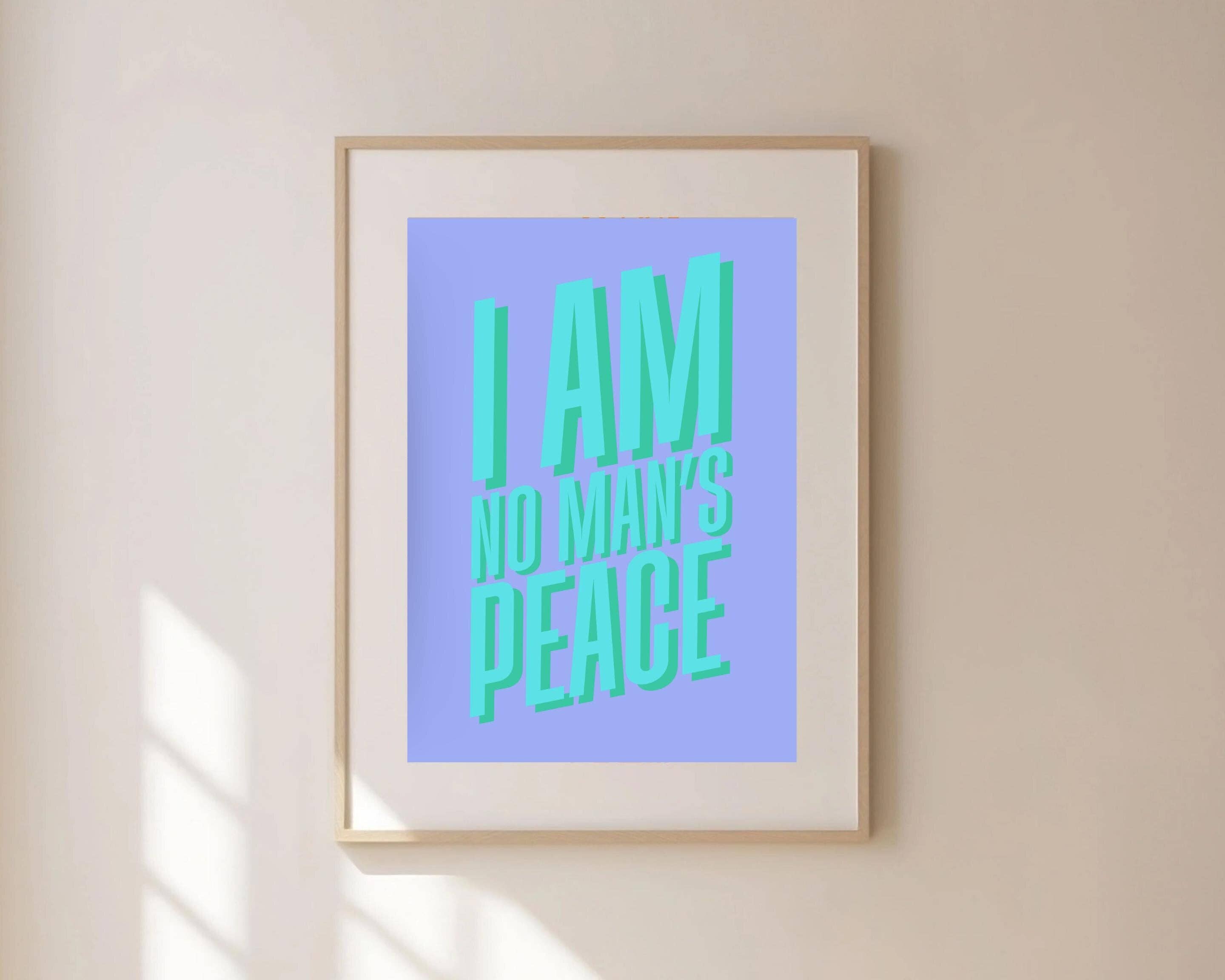 Olive Street Collective - Wholesale Art Print - I Am No Man's Peace Print12