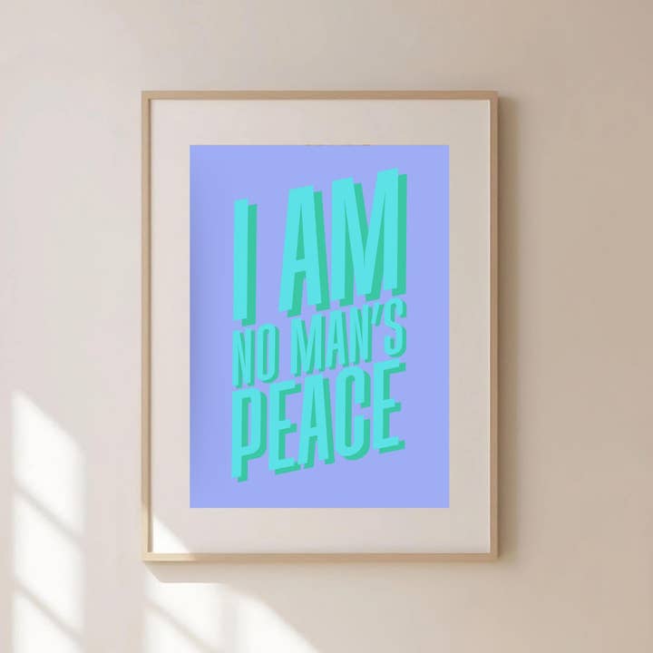 Olive Street Collective - Wholesale Art Print - I Am No Man's Peace Print12