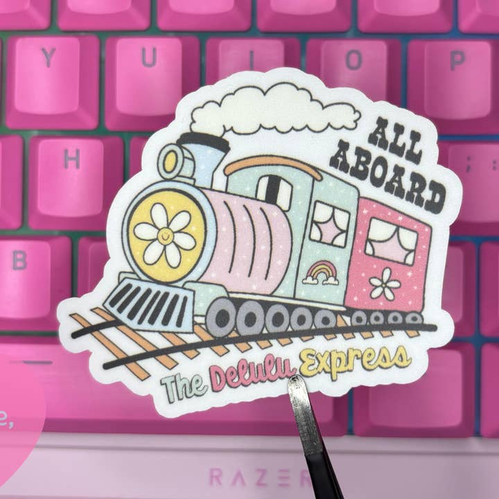Handmade Vinyl sticker- "All aboard the Delulu express" for wholesale by With Love, Ell