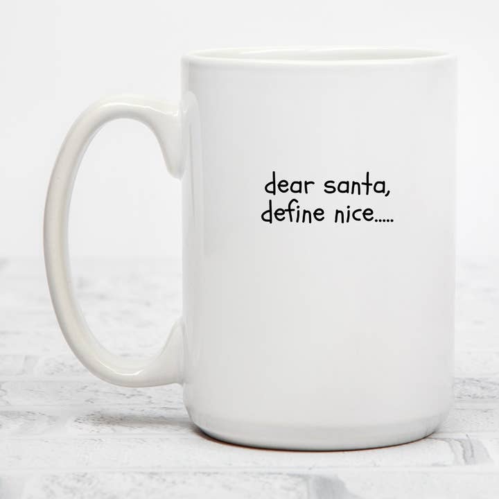 Cher Père Noël, définissez gentil | Tasse en céramique de 15 oz pour la vente par Rustic Avenue