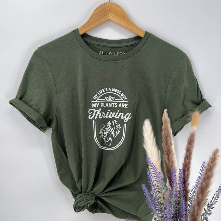 My life's a mess but my plants are thriving T-Shirt for wholesale by Stephvnie.co