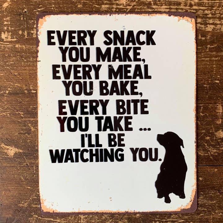 The British Metal Signs Company - Wholesale Sign - Every Snack Meal Make I'll Be Watching Metal Sign