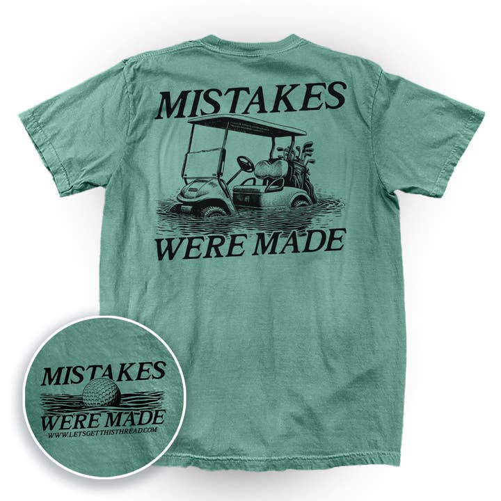 Let's Get This Thread - Wholesale Screen Printed T-Shirt - Unisex - Mistakes Were Made Golf Cart (Back Print)9