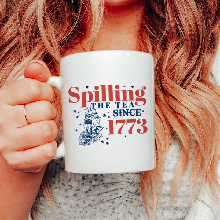 4th of July - Spilling The Tea Since 1773 - Coffee Mug for wholesale by House Of Rodan