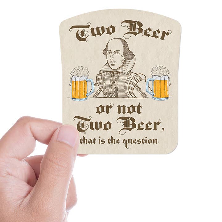 Sentinel Supply - Wholesale Sticker - Two Beer or Not Two Beer Sticker1