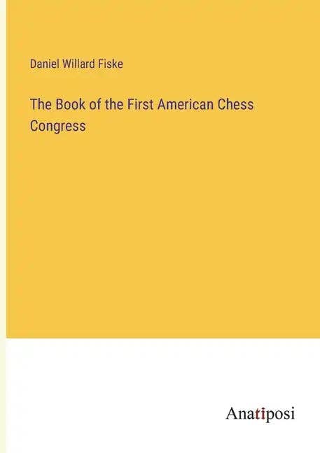 Books by splitShops - Wholesale Sports & Recreation Book - The Book of the First American Chess Congress - Paperback0