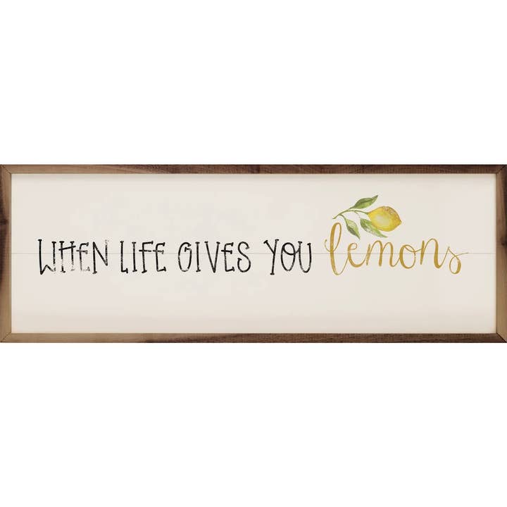 Kendrick Home - Wholesale Sign - When Life Gives You Lemons Make Something Sweet White