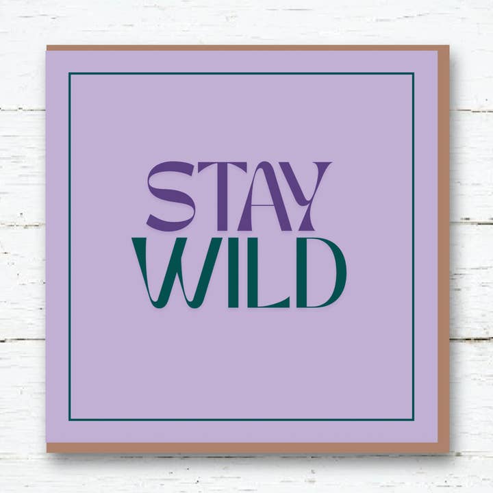Greeting Card - Stay Wild for wholesale by Salty Sisters