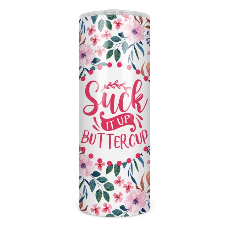 Suck It Up Buttercup Insulated Skinny Tumbler for wholesale by 1327 and co