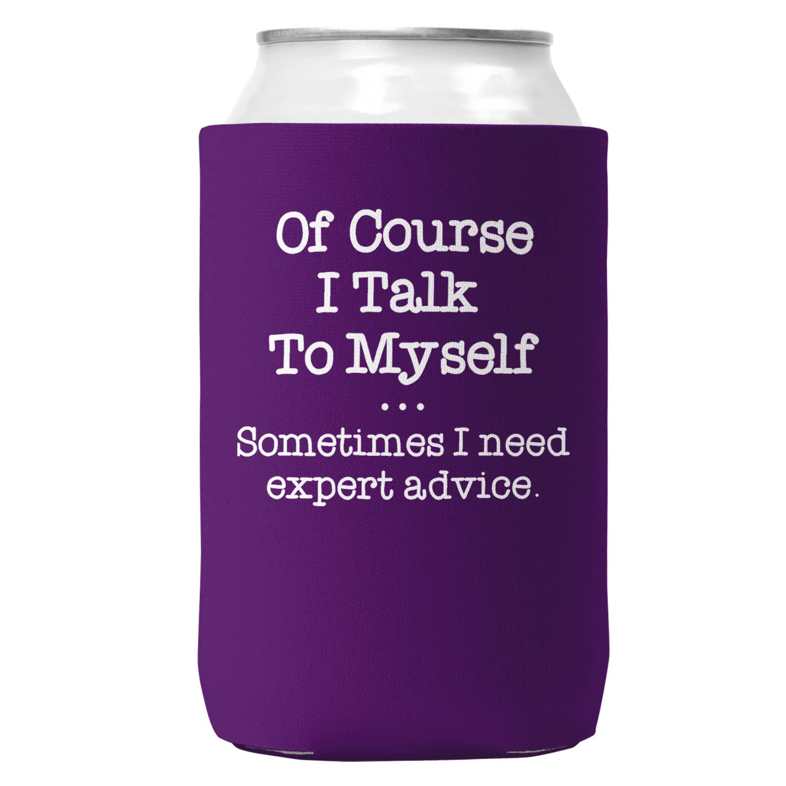 Wi-Wear - Vendita all'ingrosso Rivestimenti per bottiglie e lattine - Of Course I Talk To Myself Can Cooler/Coozie per lattine da 12 once3