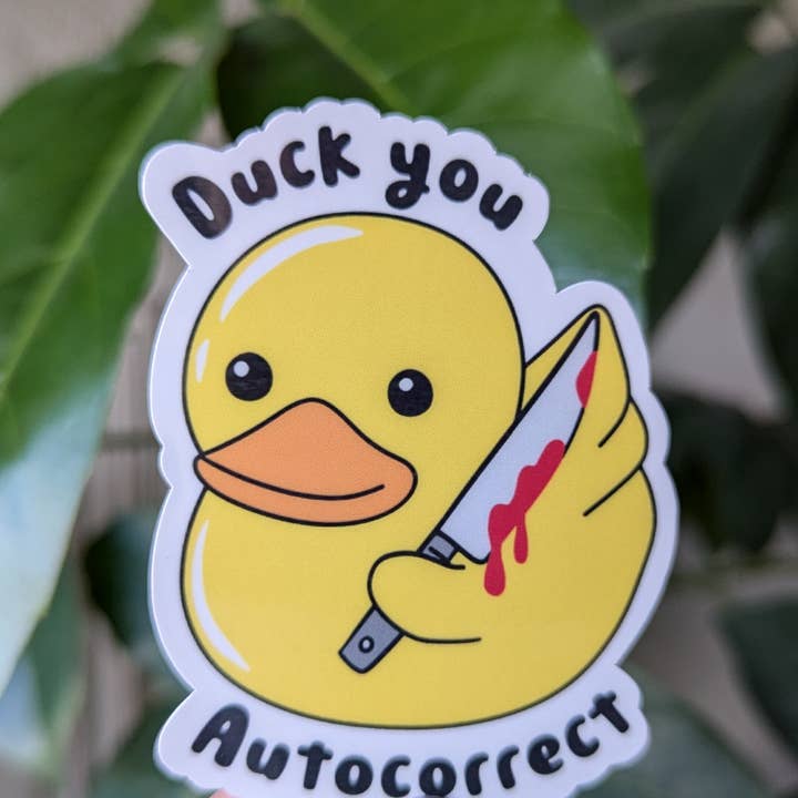 Duck you autocorrect, funny rubber ducky vinyl sticker for wholesale by Moonlit Creations