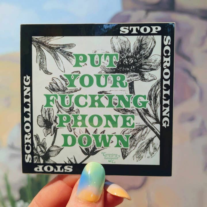 Put Your Fucking Phone Down sticker for wholesale by Cunning Linguist Co.