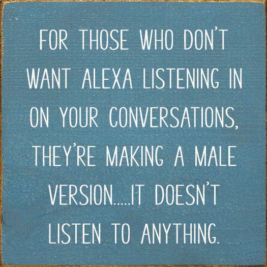 SAWDUST CITY – wholesale Skylt – För dem som inte vill att Alexa ska lyssna på... Trä skylt7