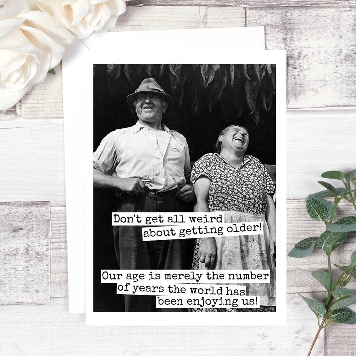 Raven's Rest Studio - Wholesale Birthday Card - Don't Get All Weird About Getting Old...