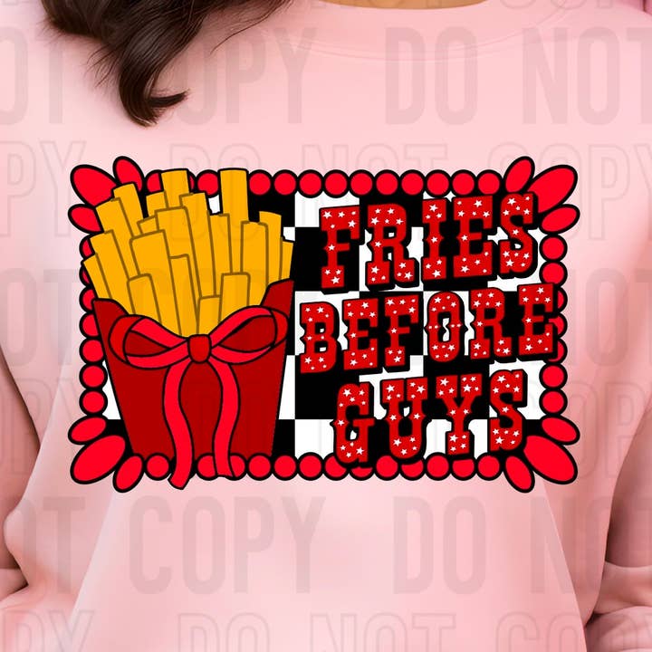 Fries Before Guys DTF Transfer for wholesale by K and M Designs