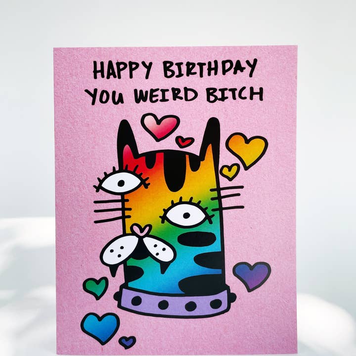 Holler Greetings – wholesale Birthday card – Happy Birthday You Weird Bitch | Greeting Card