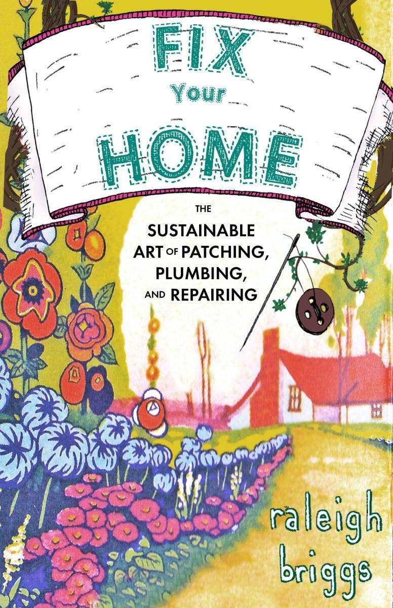 Microcosm Publishing & Distribution – wholesale Home and garden – Fix Your Home: Art of Patching, Plumbing, & Repairing (Zine)1