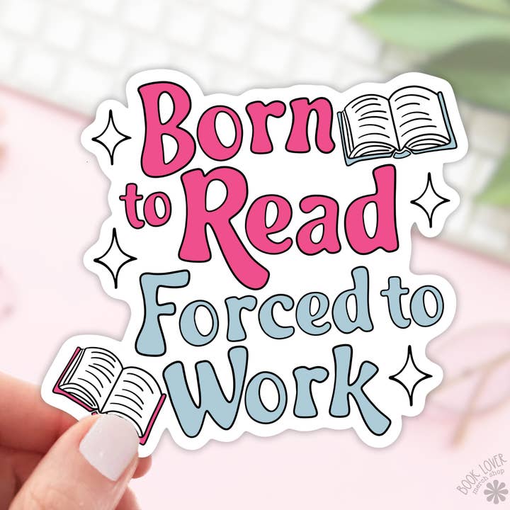 Pegatinas Nacido para Leer Obligado a Trabajar / Pegatinas de Libros para venta al por mayor de Book Lover Merch Shop