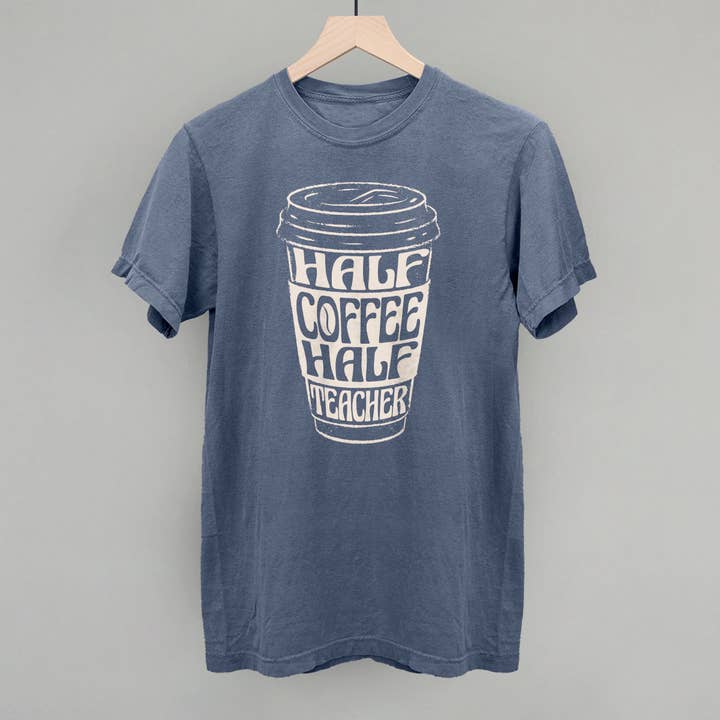 Ivy + Cloth - Wholesale Screen Printed T-Shirt - Women's - Half Coffee Half Teacher7