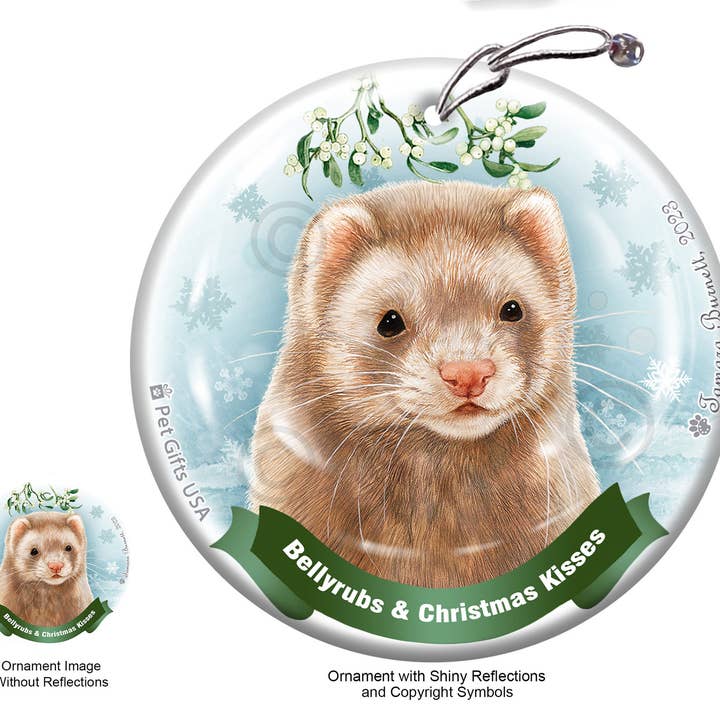 Pet Gifts USA, LLC – wholesale Ornament – Ferret Cinnamon Bellyrubs and Christmas Kisses Ornament