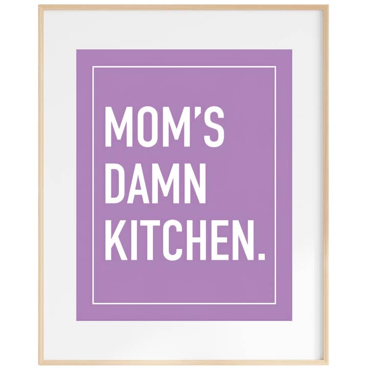 Ink & Attitude Stationery Company LLC - Wholesale Art Print - Mom's Damn Kitchen Art Print0