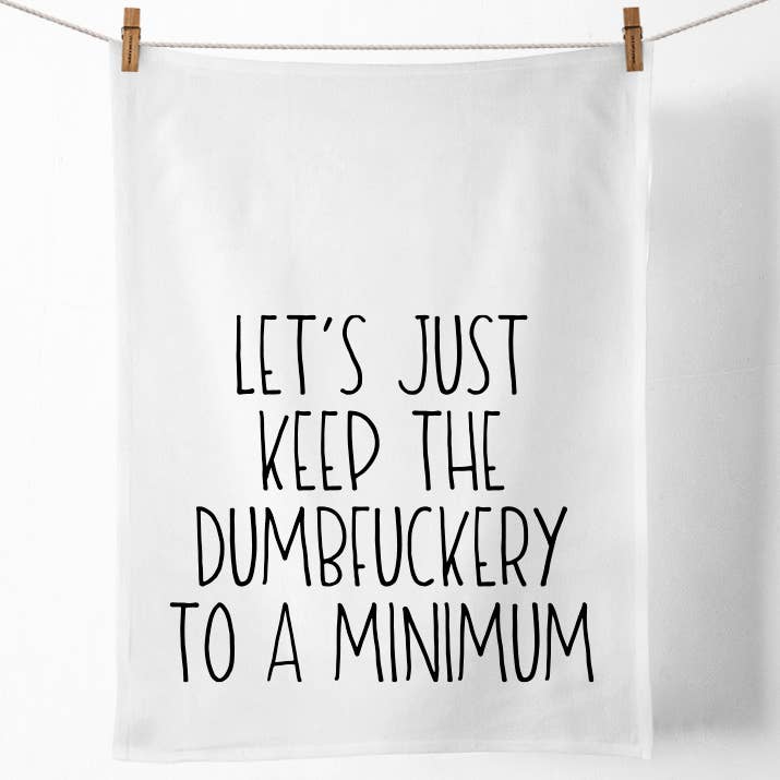 Dumbfuckery Tea Towel for wholesale by Quotable Life