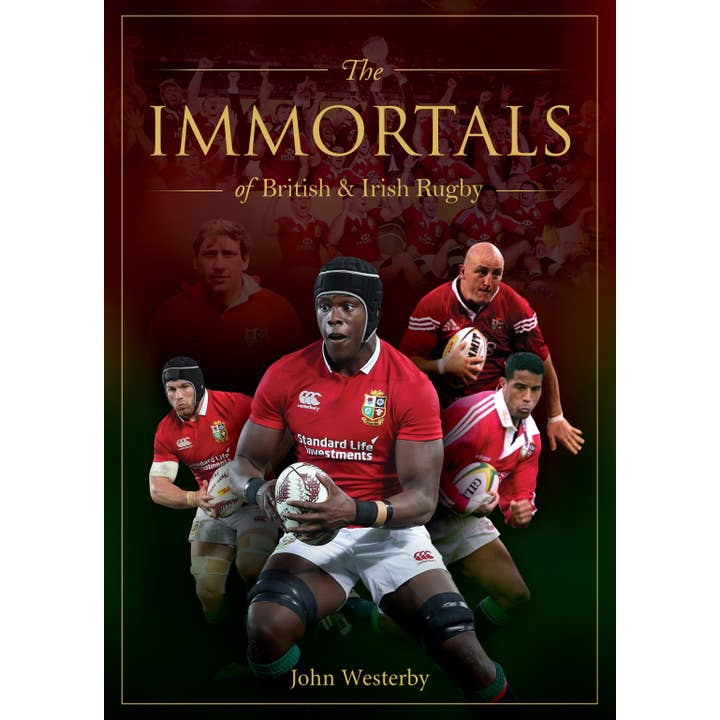Gelding Street Press - Wholesale Sports & Recreation - Immortals of British & Irish Rugby1