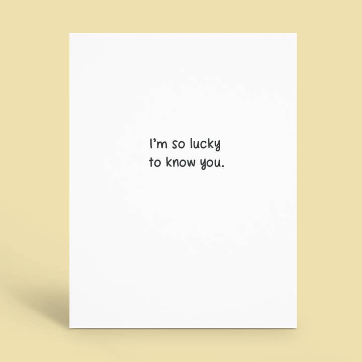 So Lucky to Know You for wholesale by Hey Weegs