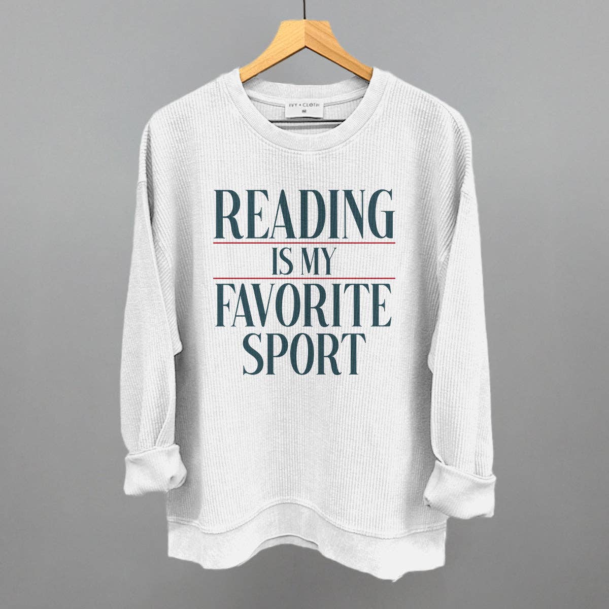 Ivy + Cloth - Wholesale Graphic Sweatshirt - Women's - Reading Is My Favorite Sport9