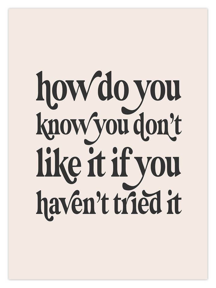 Don't Like It Try It for wholesale by Dusty Boy Designs