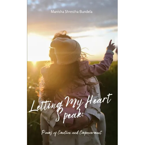 Books by splitShops - Wholesale Poetry & Drama - Letting My Heart Speak: Poems of Emotion and Empowerment - Paperback0