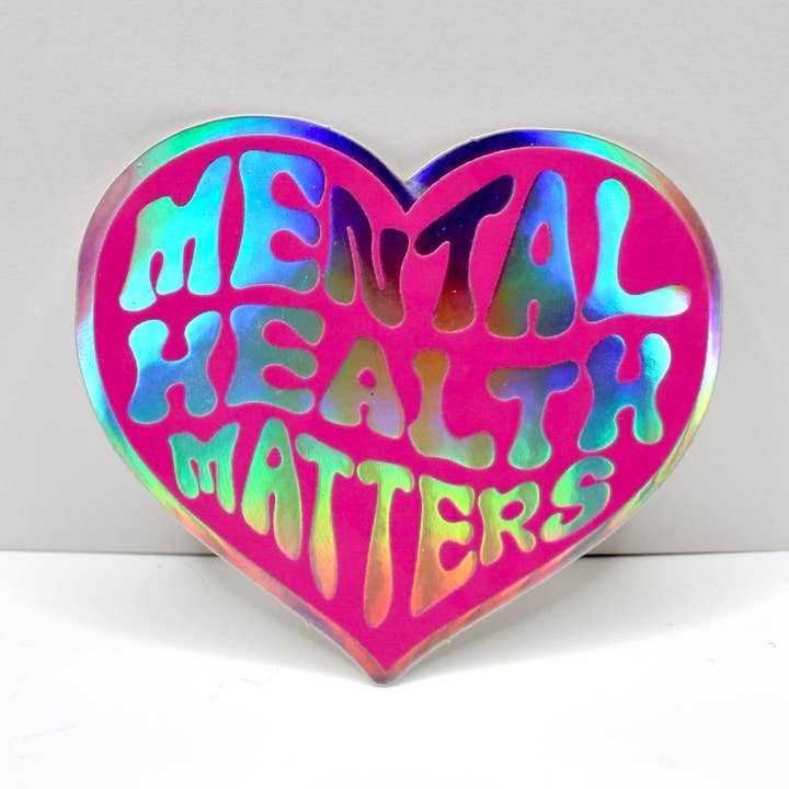 Crowded Cat Studio - Wholesale Sticker - Mental Health Matters Holographic Sticker0