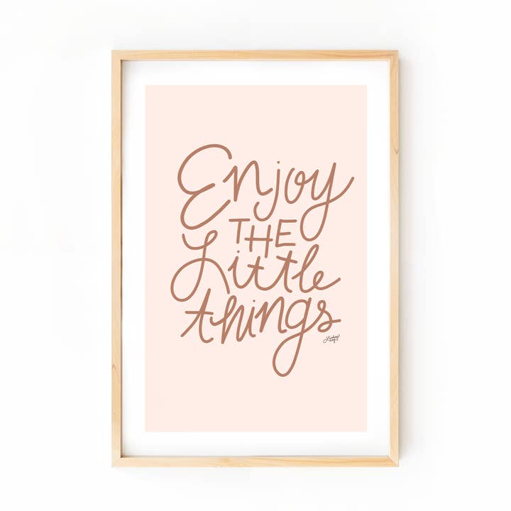 Enjoy the Little Things - Art Print for wholesale by Lindsey Kay Collective