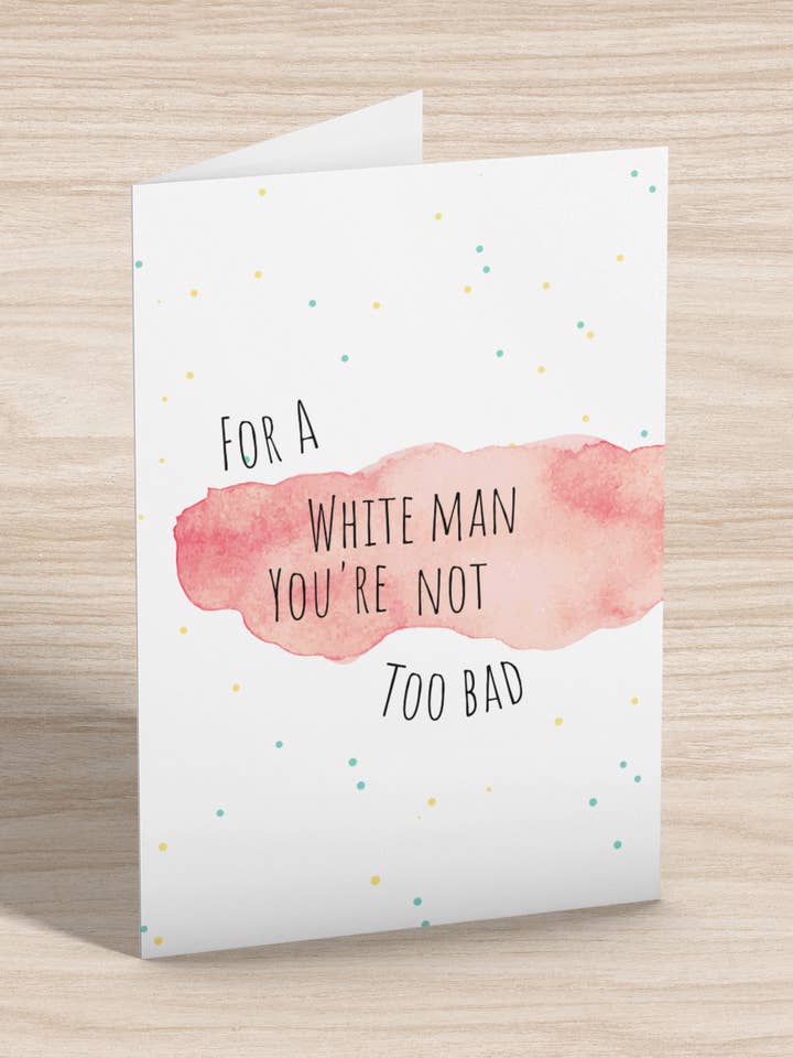 Tarjeta de felicitación para un hombre blanco que no eres demasiado malo para venta al por mayor de Rage Gems & Jewelry