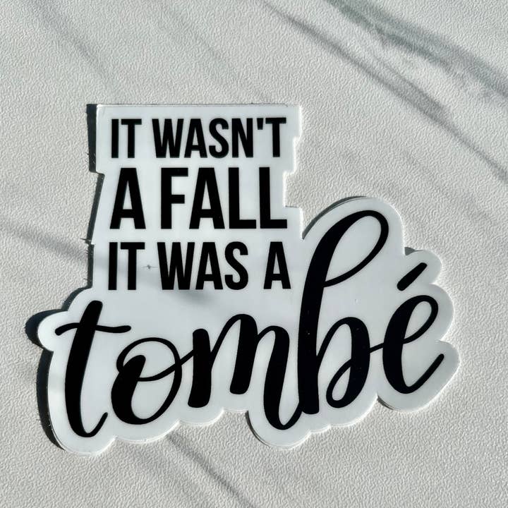 Denali & Co. - Wholesale Sticker - It Wasn't A Fall, It Was A Tombe Sticker, 3" x 2.6"1