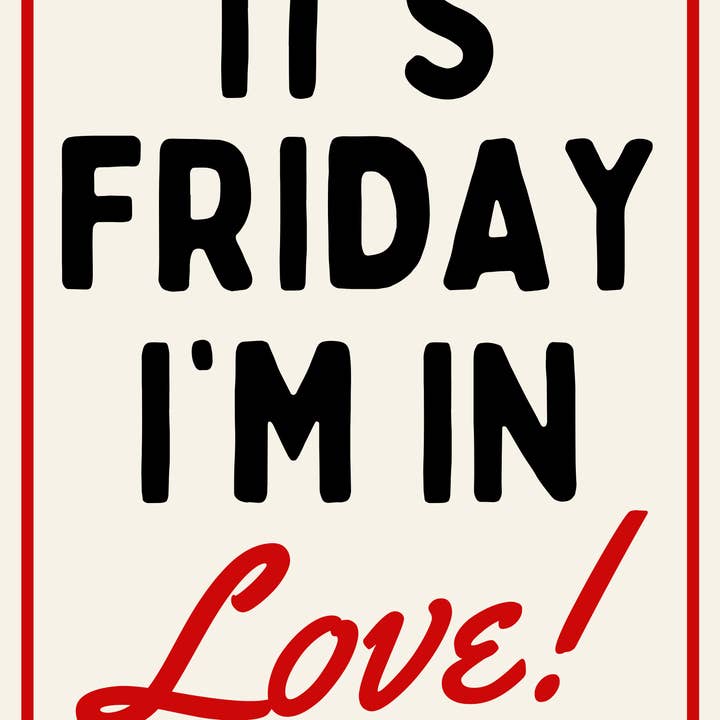 Blue Iris Designs Co – wholesale Art print – It’s Friday I’m in love print1