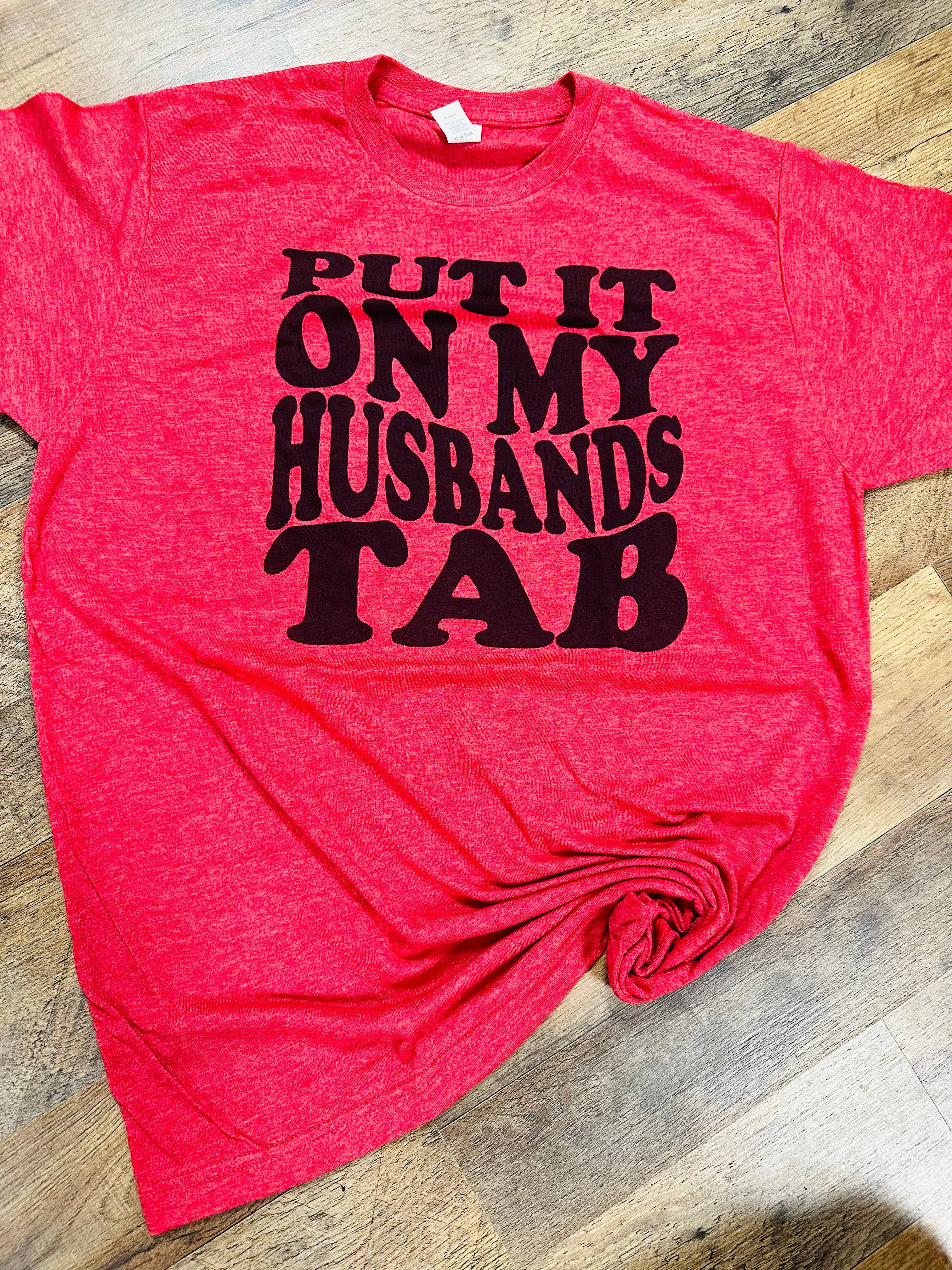 Sweet Southern Wholesale - Wholesale Screen Printed T-Shirt - Women's - Put it on my husbands tab Graphic T-shirt0