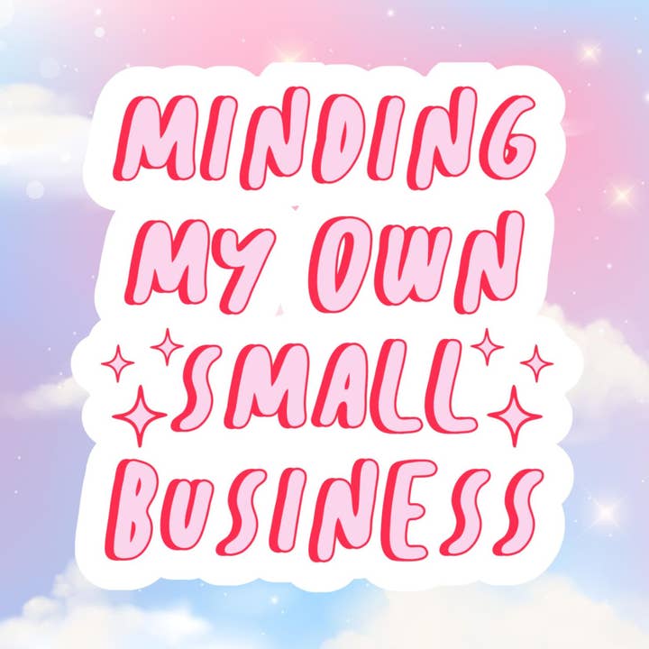Minding My Own Small Business for wholesale by Ash Aesthetics Co