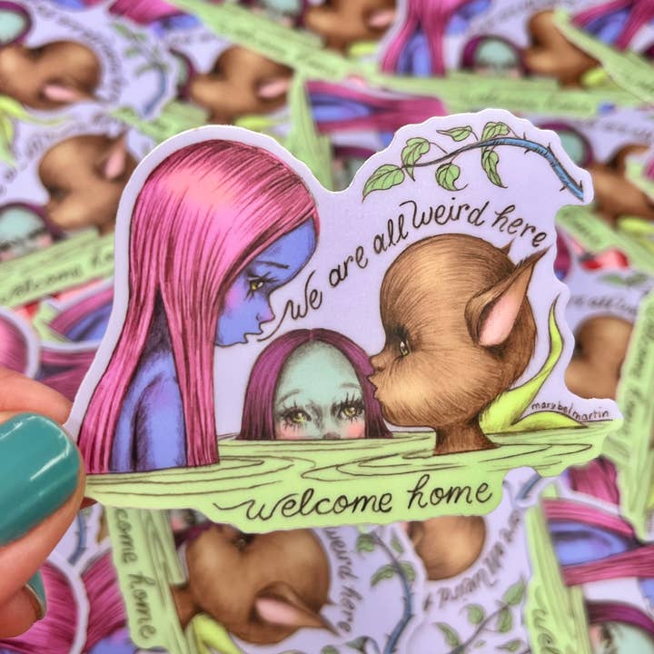 We Are All Weird Here-Welcome Home -vinyl sticker for wholesale by Marybel Martin