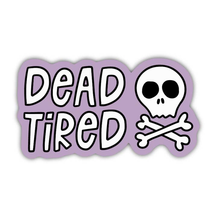Kyn You Believe It - Wholesale Sticker - Dead Tired Sticker | Funny Halloween Sticker0