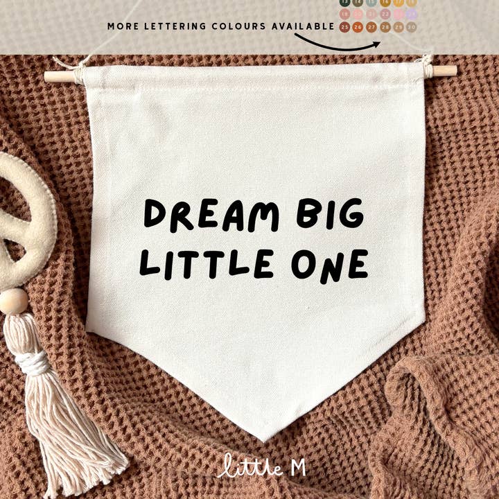 Dream Big Little One Hanging Banner - 24x24cm more lettering colours available for wholesale by Little M