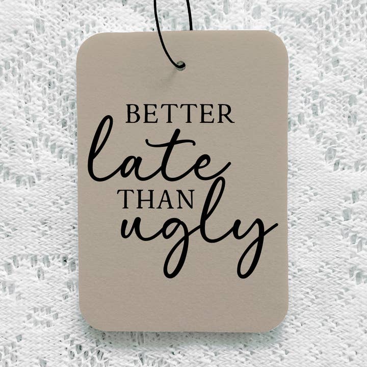 Désodorisant Mieux Vaut Tard Que Laid pour la vente par My Cheeky Darling Shop