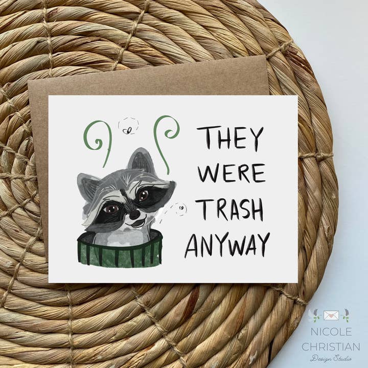 Nicole Christian - Illustration - Wholesale Wedding Card - They Were Trash Anyway Greeting Card - Breakup Card