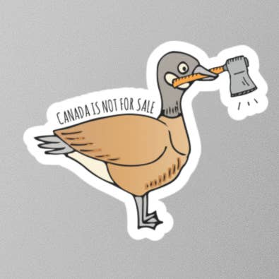 Canada is Not for Sale Goose Sticker for wholesale by S&Y Brand Paper co.
