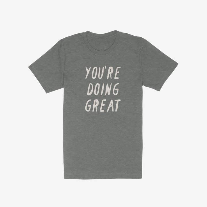 You're Doing Great Adult Tee for wholesale by The Communitee Project