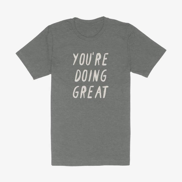 You're Doing Great Adult Tee for wholesale by The Communitee Project