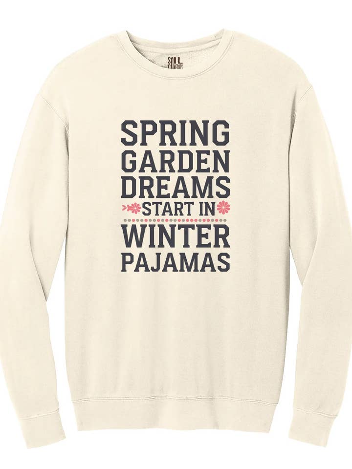 Spring Garden Dreams Start In Winter Pajamas Sweatshirt for wholesale by Soil Comforts