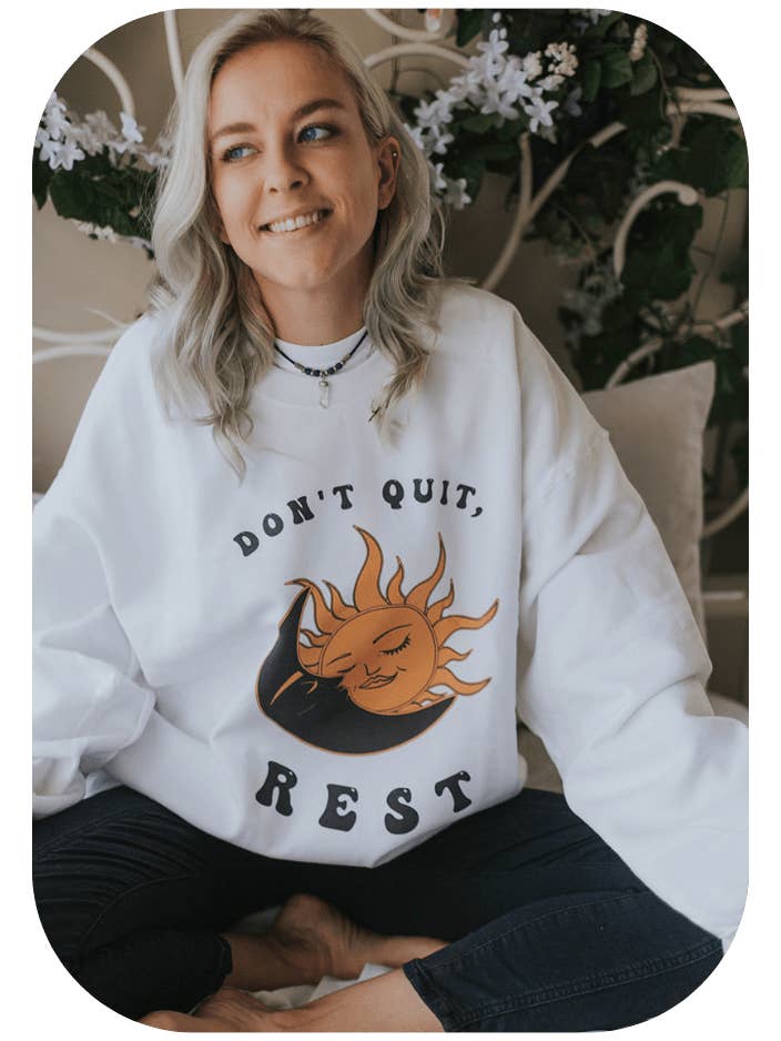 Don't Quit, Rest - Sweatshirt für den Großhandel von Self-Care Is For Everyone