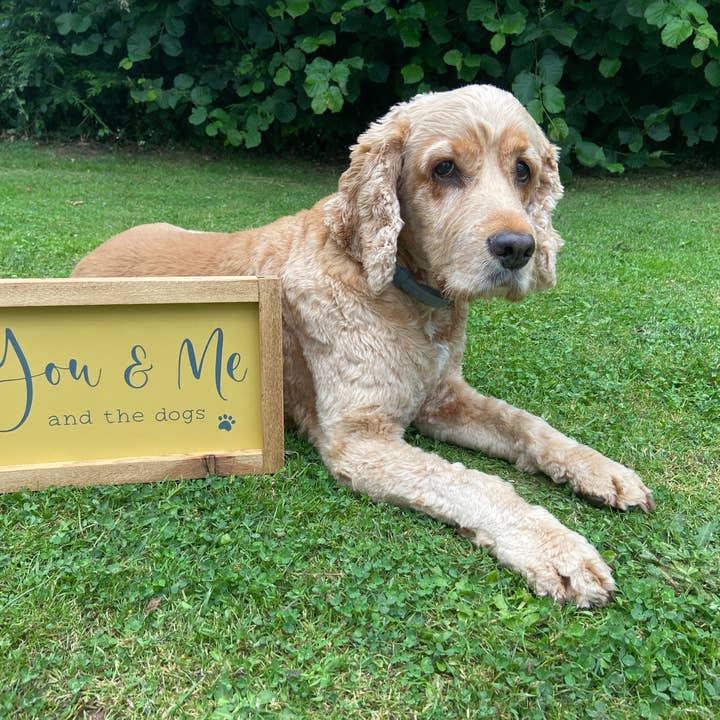 You & Me and the Dogs Sign for wholesale by Finn & I